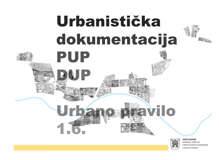 Urbanistička dokumentacija PUP/DUP Urbano pravilo 1.6